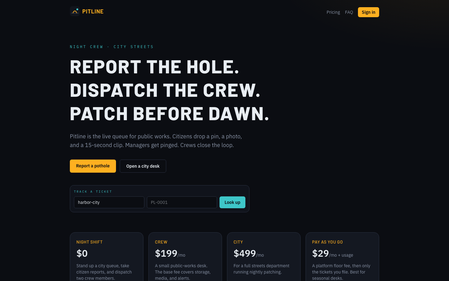 Pitline home page with the headline "Report the hole. Dispatch the crew. Patch before dawn.", Report a pothole and Open a city desk buttons, and a ticket lookup field.